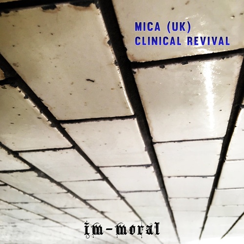 Mica (UK) - Clinical Revival [IMM008]